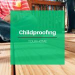 Childproofing Your Home