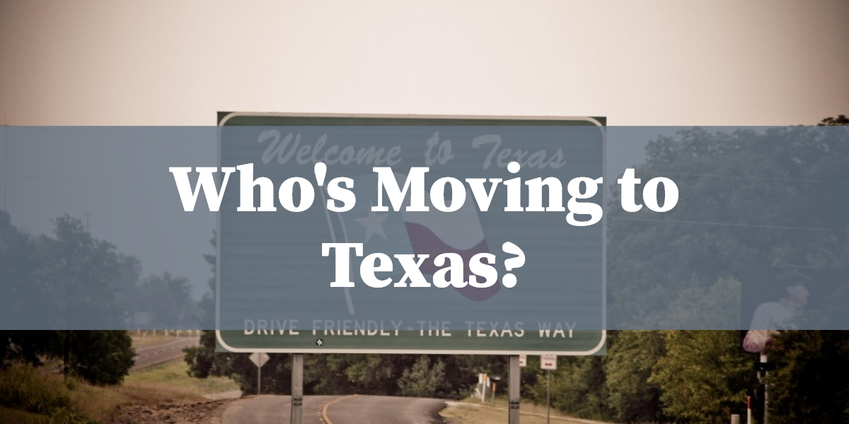 Who's Moving to Texas?