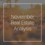 November Real Estate Analysis