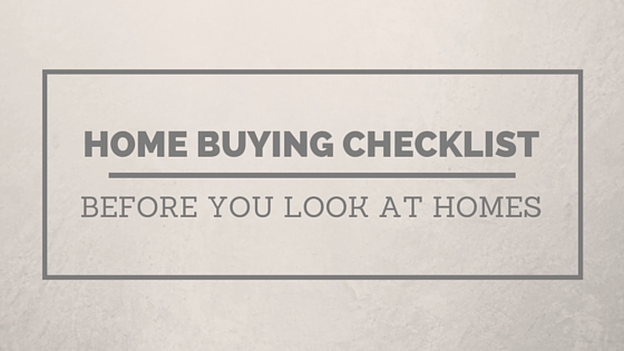 Home Buying Checklist Before You Look At Homes