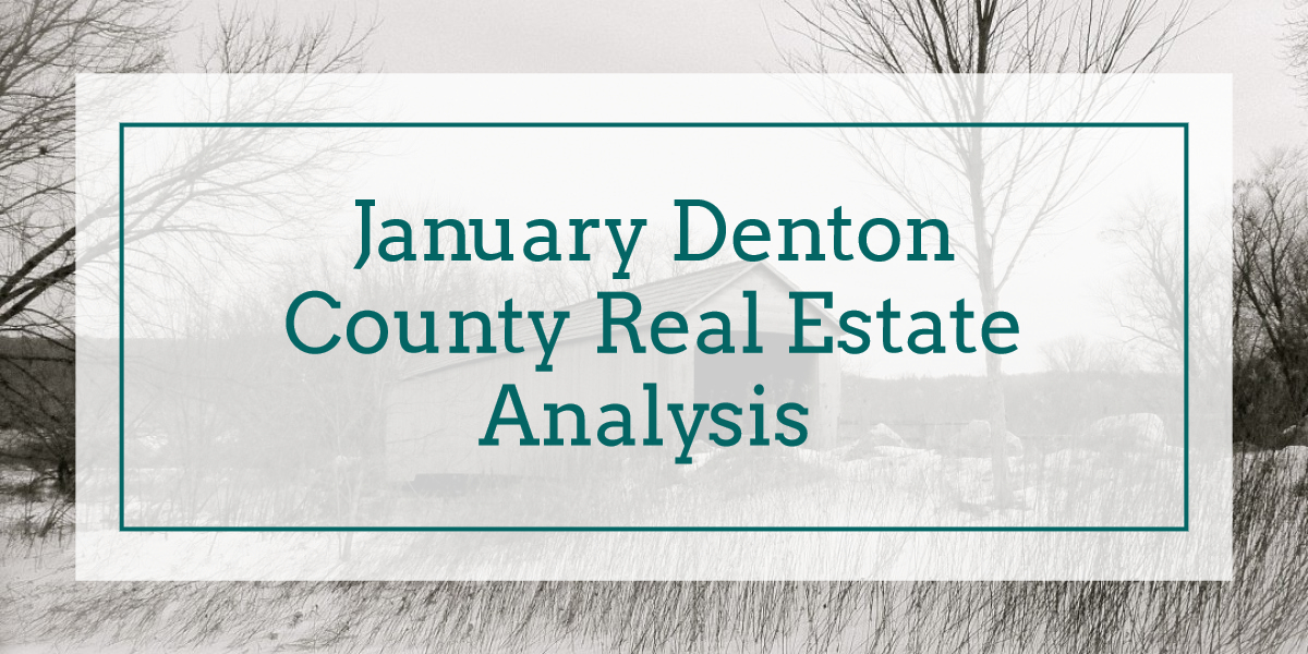January Denton County Real Estate Analysis