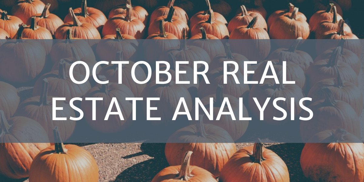 October Real Estate Analysis