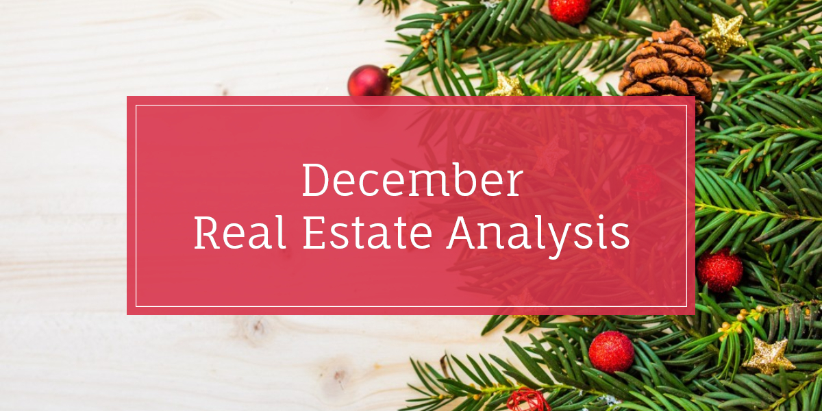 December Real Estate Analysis