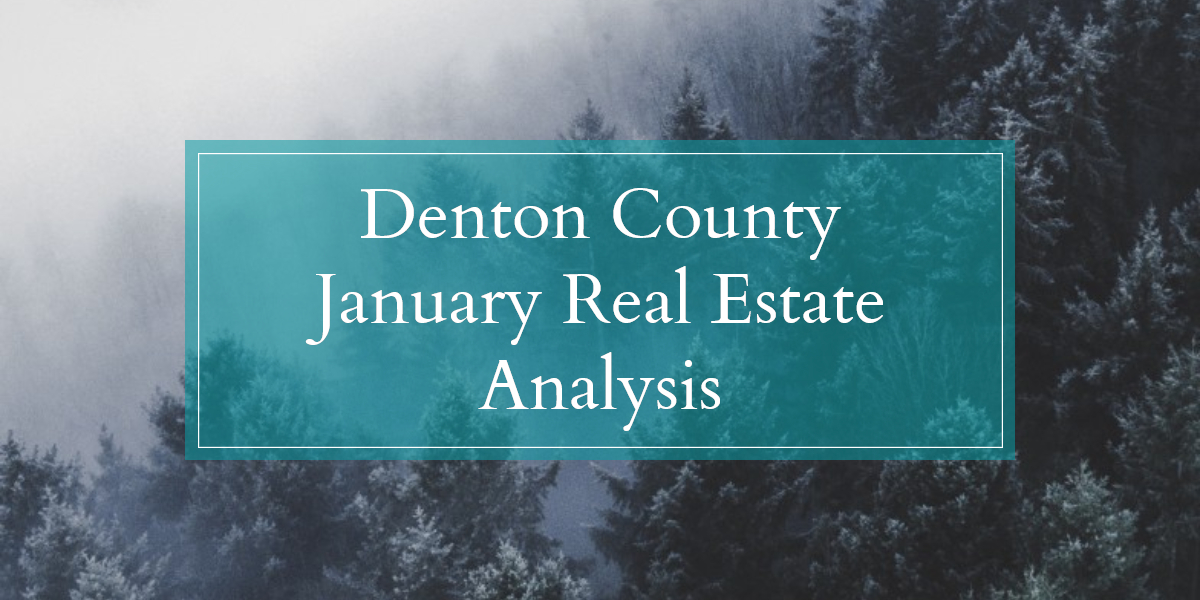 Denton County January Real Estate Analysis