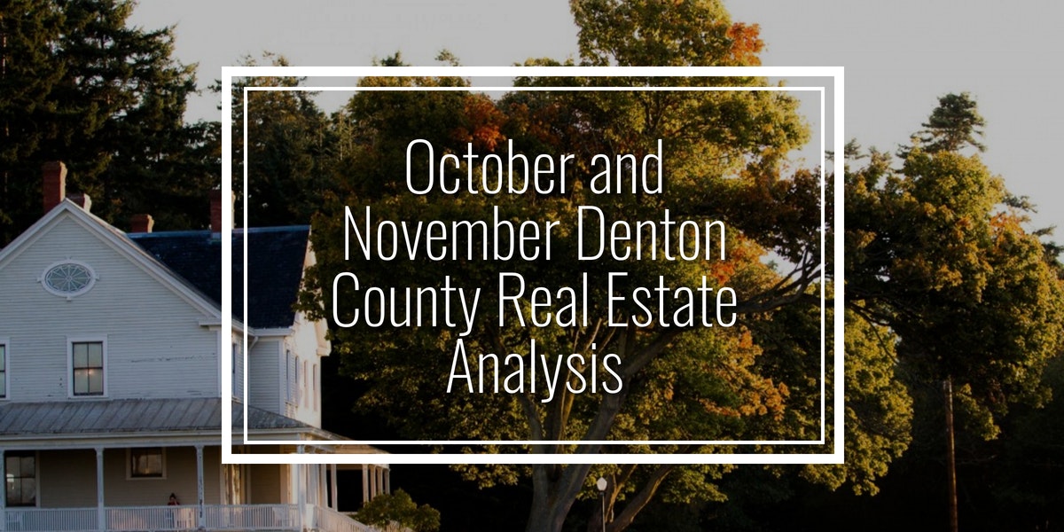 October and November Denton County Real Estate Analysis