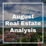 August Real Estate Analysis