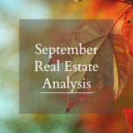 September Real Estate Analysis