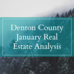 Denton County January Real Estate Analysis