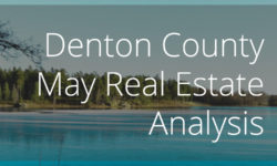 Denton County May Real Estate Analysis