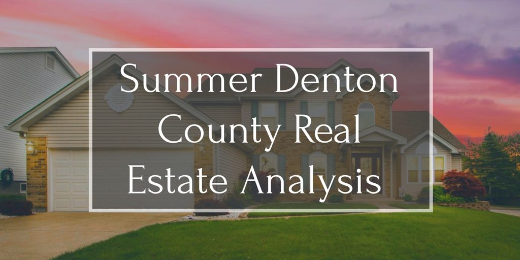 Summer Denton County Real Estate Analysis 